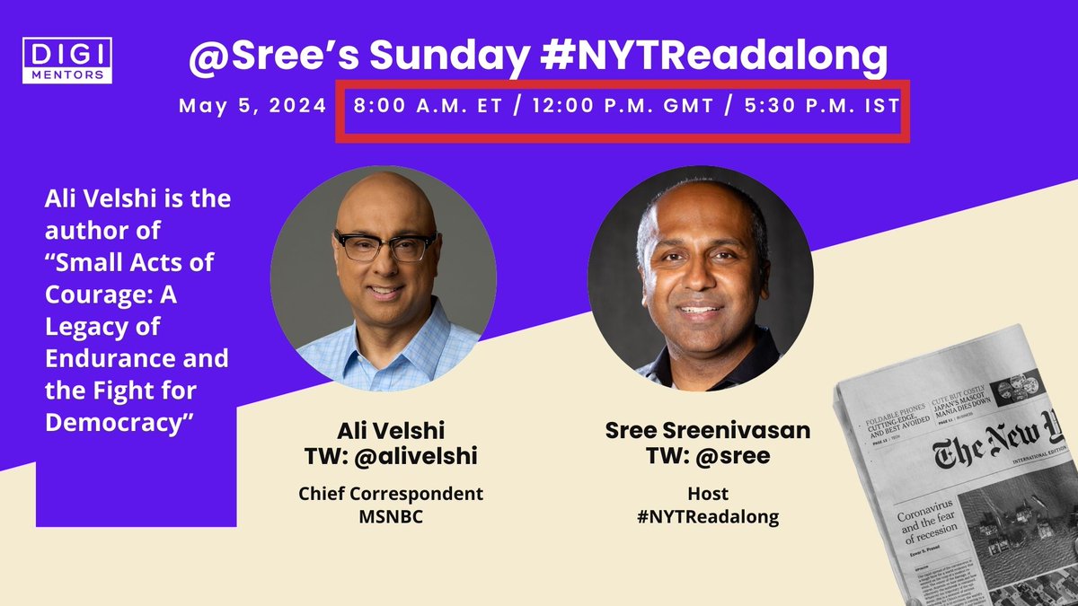 1/x Sunday, 8am ET: @AliVelshi, @MSNBC Chief Correspondent & author of 'Small Acts of Courage: A Legacy of Endurance and the Fight for Democracy' will be our guest on @Sree's Sunday #NYTReadalong. Special 8am ET start on FB, TW, LI, YT. Links / Details: digimentors.group/post/nytreadal…