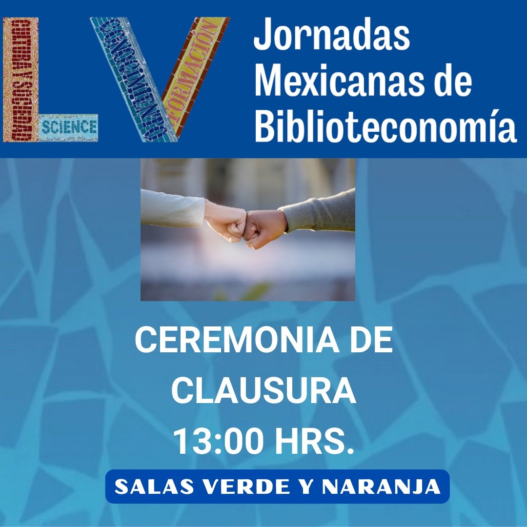 Ceremonia de clausura y cambio de mesa directiva.