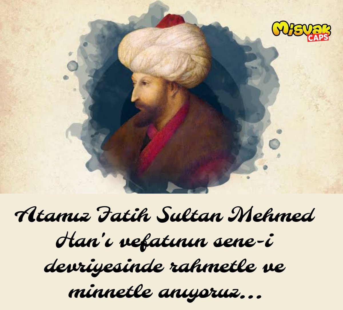 Atamız, cennet mekan Fatih Sultan Mehmed Han'ı vefatının sene-i devriyesinde rahmetle ve minnetle anıyoruz... Mekanın cennet olsun Ulu Hakan 🤲