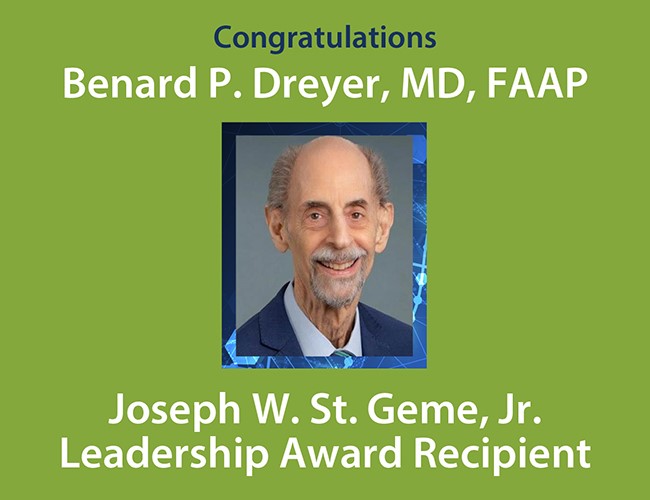 Congratulations to  Benard P. Dreyer, MD, FAAP, for being the #PAS2024 Joseph W. St. Geme, Jr. Leadership Award Recipient!

👏👏👏👏👏👏👏