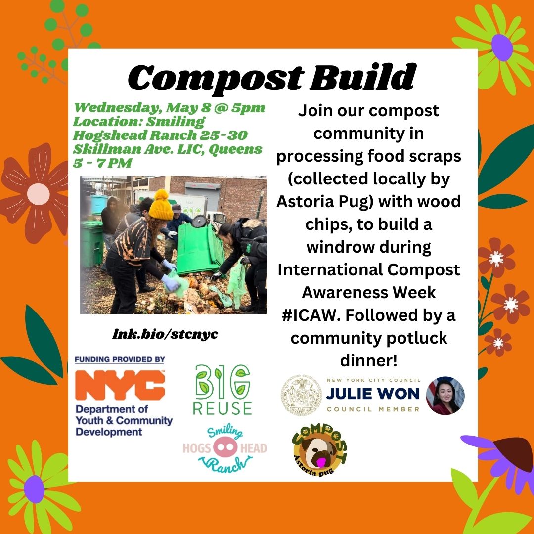 On May 8, I'm sponsoring a Compost Build event at @SmilingHogshead with @BigReuse, @astoriapug, and @NYCYouth. Join us to process food scraps to build a windrow for International Compost Awareness Week, followed by a community potluck dinner. Register at lnk.bio/stcnyc.