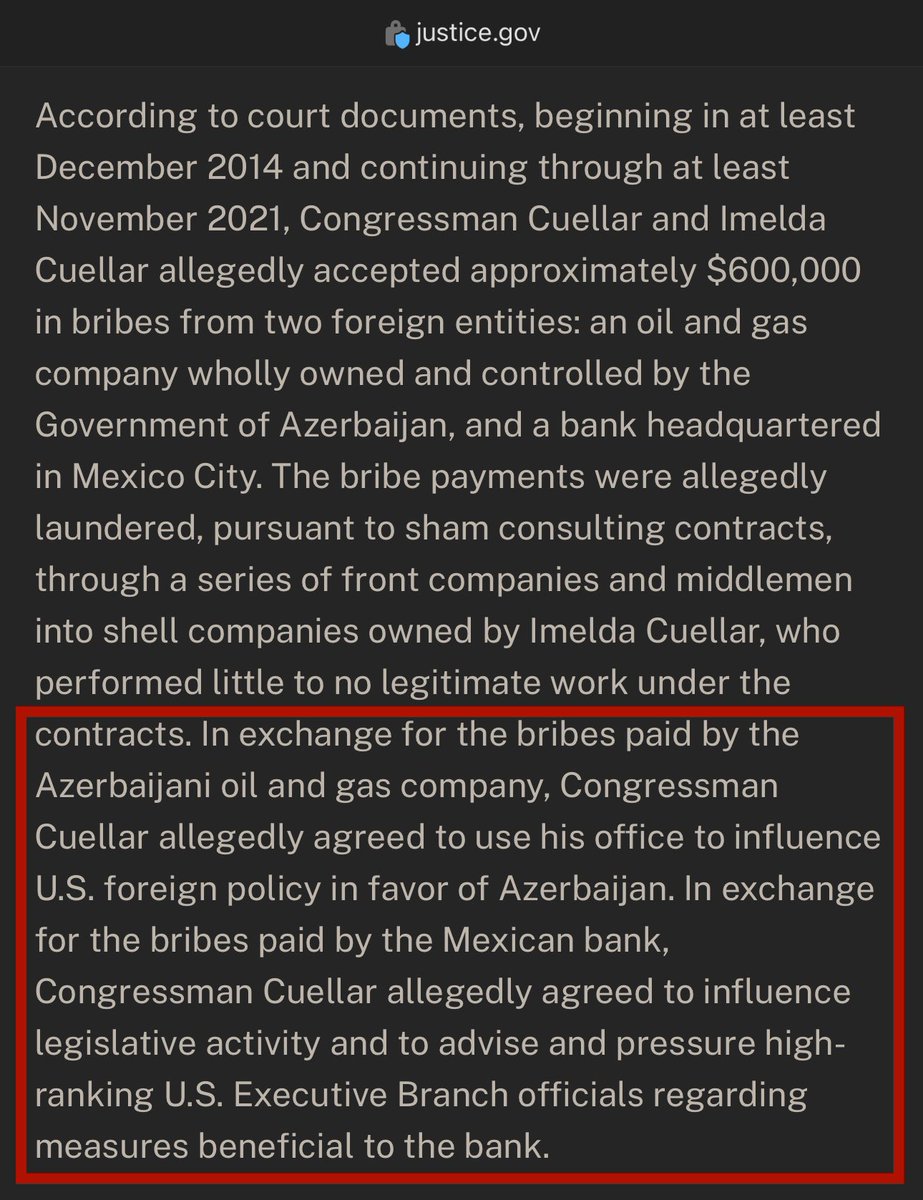 Rep Henry Cuellar and his wife have been indicted for accepting $600,000 in bribes from an Azerbaijani oil and gas company and a Mexican bank. The combined charges carry potential sentences of decades in prison. justice.gov/opa/pr/us-cong…