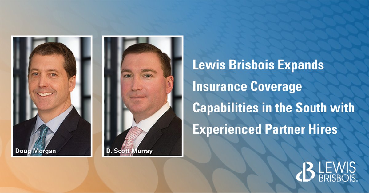 @LewisBrisbois is pleased to welcome Doug Morgan and Scott Murray to its Jackson, #Mississippi office as partners in the firm’s Insurance Coverage and Bad Faith Litigation Practices. Read more about them here: ow.ly/L3xk50Rw9SG #InsuranceLaw #InsuranceCoverage #BadFaith