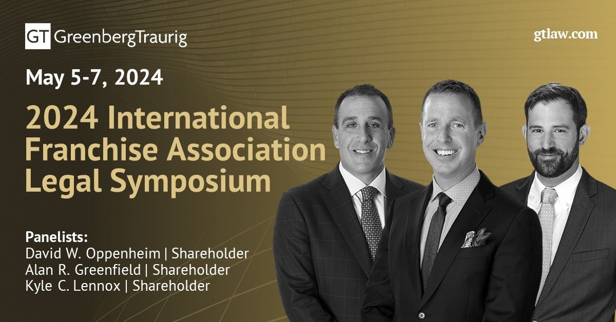 GT is proud to sponsor the 2024 IFA Legal Symposium on May 5-7, 2024. @Franchising411 Shareholders David Oppenheim, Alan Greenfield, and Kyle Lennox will speak at the event. 💻 Register: buff.ly/4bk7KVv. #Franchise #Distribution #GTChicago #GTNewJersey #GTNewYork