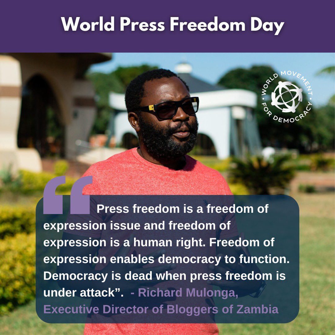 “Freedom of expression enables democracy to function. Democracy is dead when press freedom is under attack”. - Richard Mulonga, Executive Director of Bloggers of Zambia. #WorldPressFreedomDay