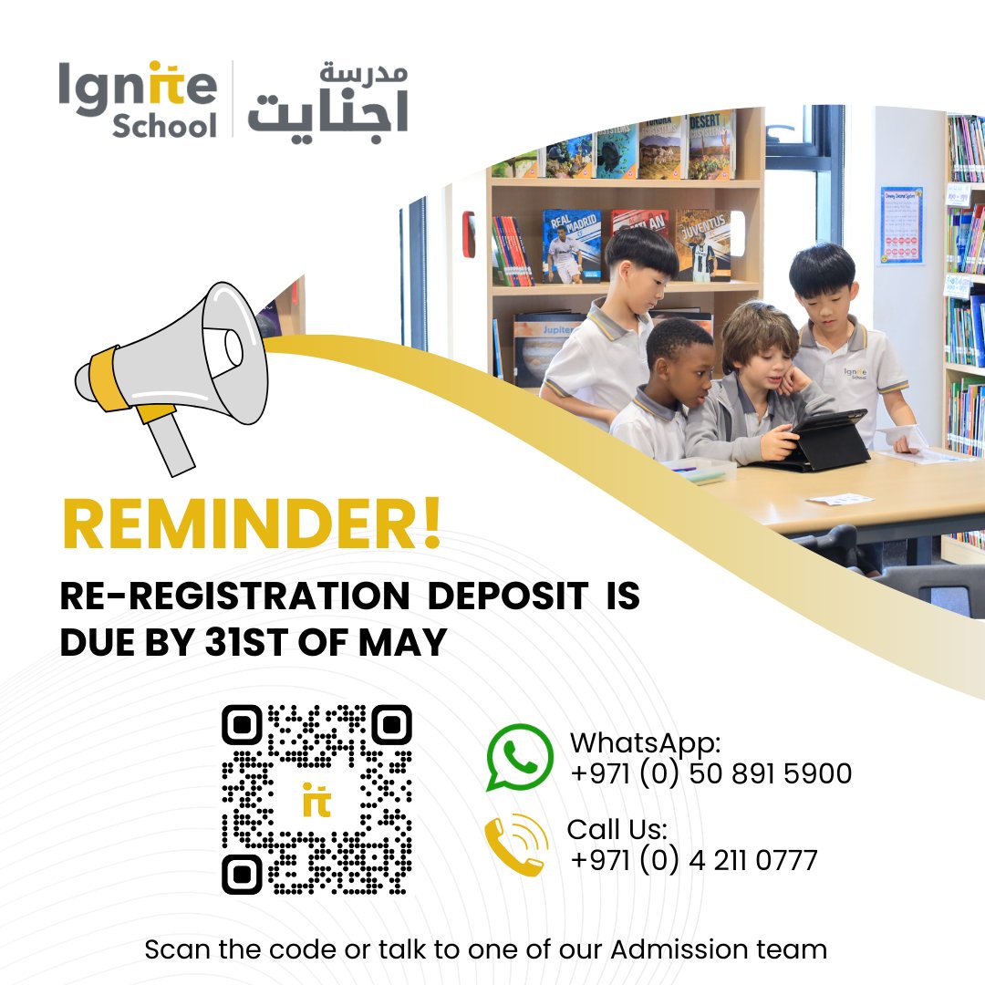 Just a reminder: The re-registration deposit for the school year 2024-2025 is due by May 31st. You can scan the code provided or reach out to our Admission team for assistance.

WhatsApp: +971 (0) 50 891 5900
Landline: +971 (0) 4 211 0777

#IgniteSchool #AmericanCurriculum