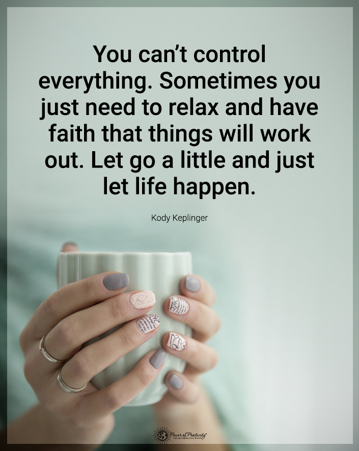 “You can’t control everything…”