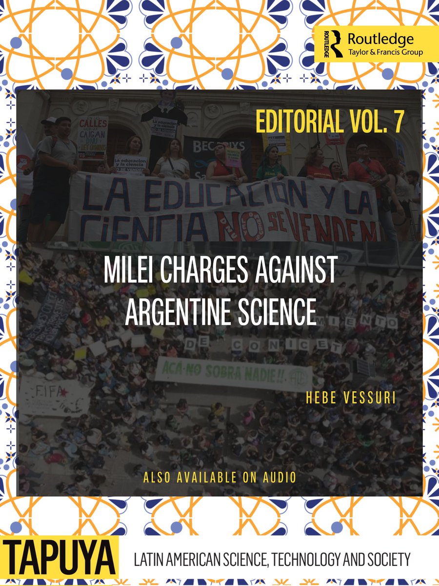 📌[New Editorial] in Tapuya Vol. 7 'Milei charges against Argentine Science' 🇦🇷 By Hebe Vessuri 🔓Read it now! doi.org/10.1080/257298… #OpenAccess #Tapuya7 #CONICET