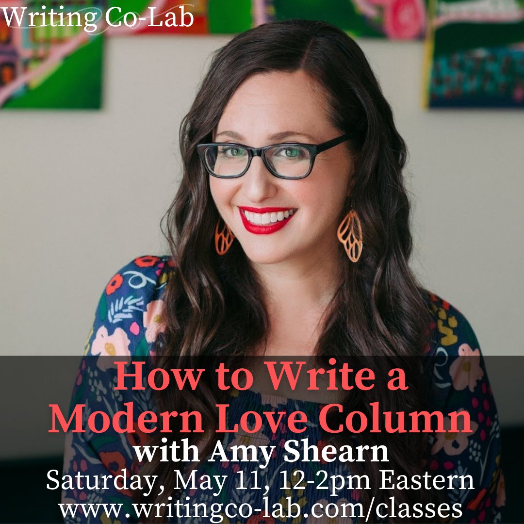 Crack the coveted NYT MODERN LOVE column with acclaimed author of Dear Edna Sloane @amyshearn Saturday May 11th writingco-lab.com/classes/how-to…