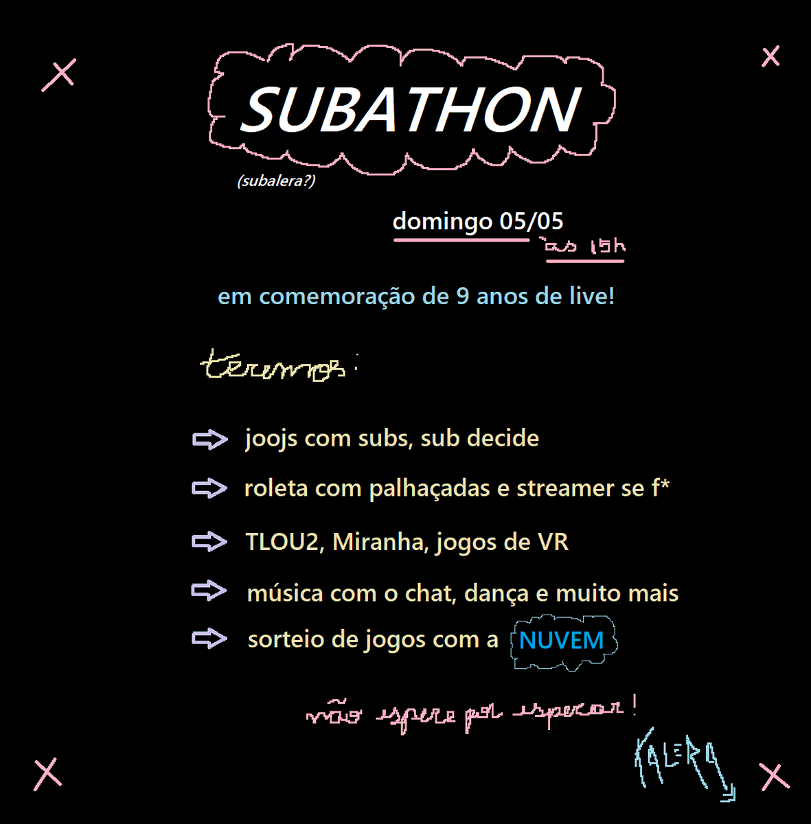 o que voces mais gostam em um subathon? vamos fazer o nosso primeiro subathon domingo agora em comemoração aos 9 anos de live e terão muitos presentes pra vocês! #subalera