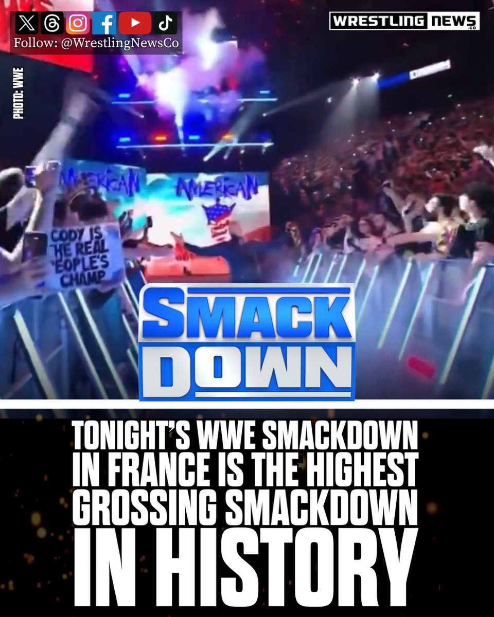 Tonight’s WWE SmackDown in France is the highest grossing SmackDown in history.