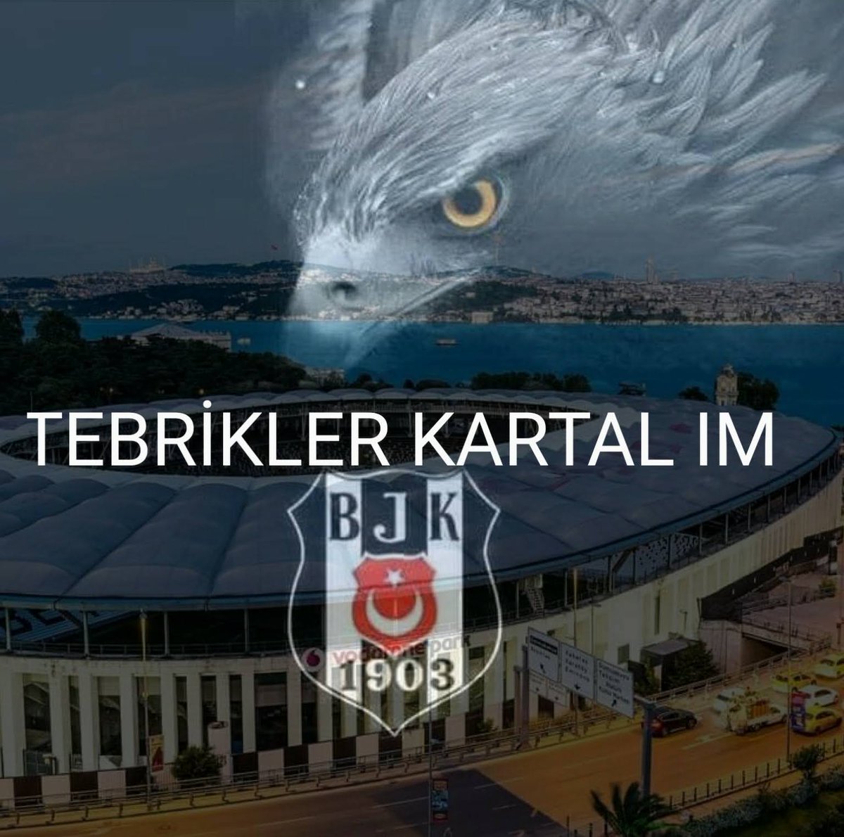 TEBRİKLER BEŞİKTAŞ IM 🦅🦅🦅