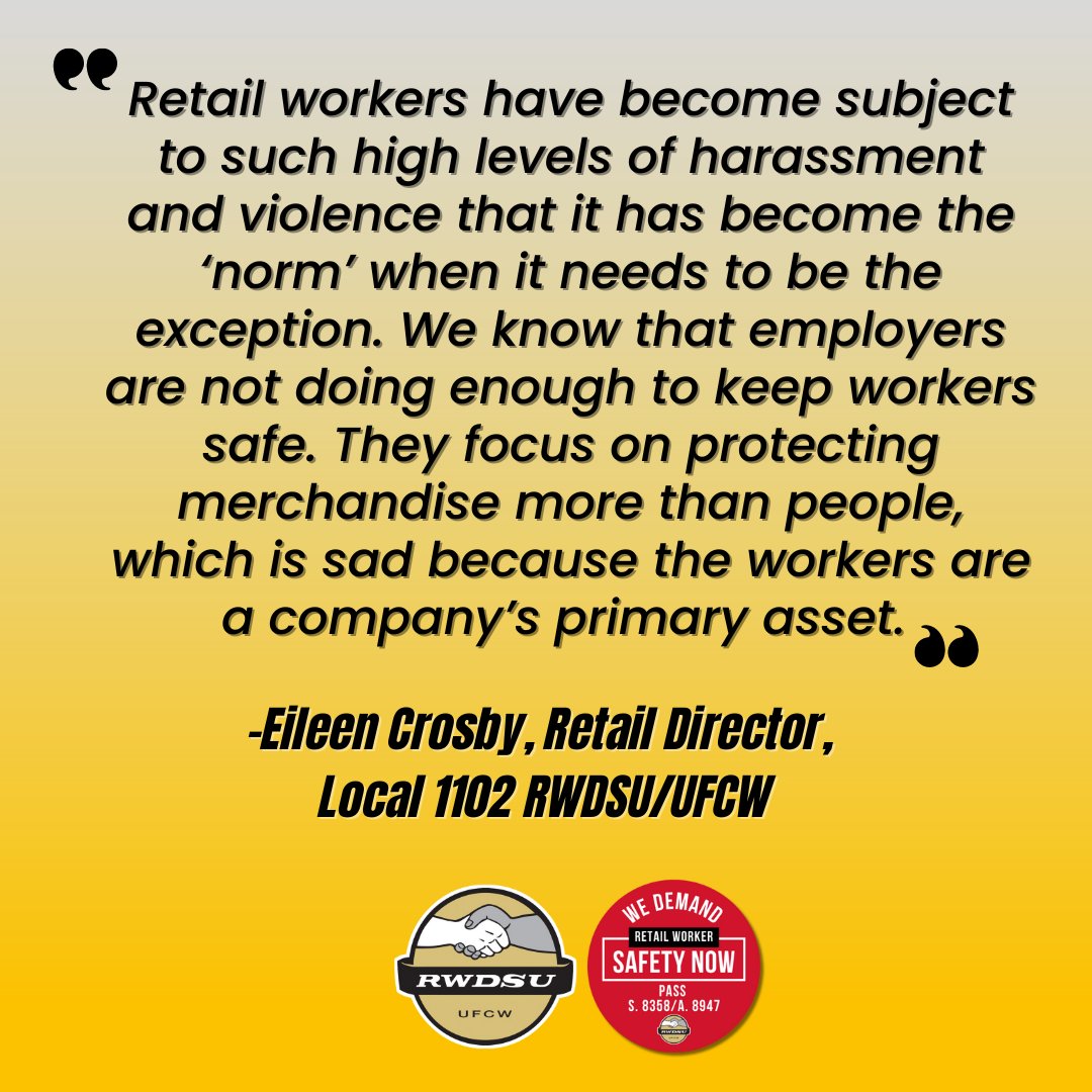 'We know that employers are not doing enough to keep workers safe. They focus on protecting merchandise more than people.' -Eileen Crosby, @Local_1102 The #RetailWorkerSafety Act requires that retail employers perform risk assessments and create violence prevention plans!