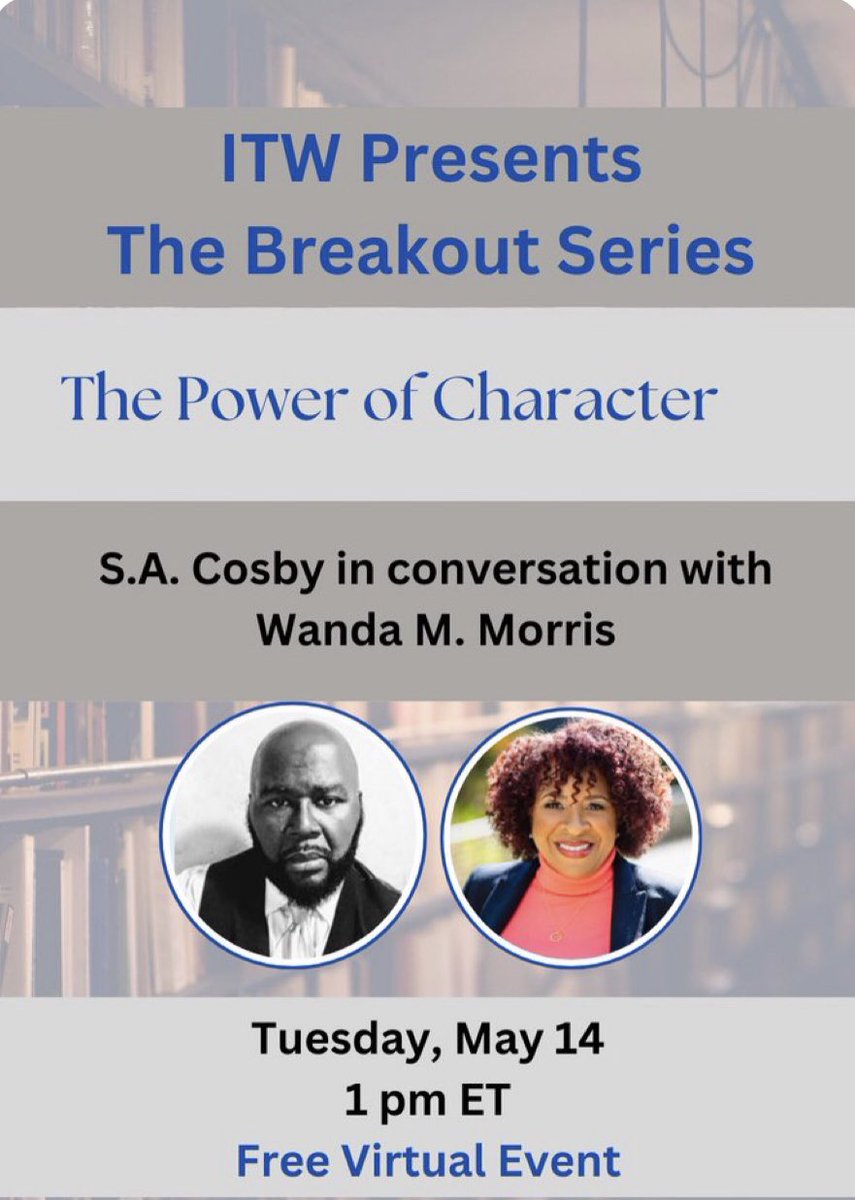 I have the pleasure of discussing The Power of Character with none other than S.A. Cosby!! You don’t want to miss this opportunity to learn from a master storyteller. This is a free virtual event. Register here: bit.ly/ITWPresents_Ch…