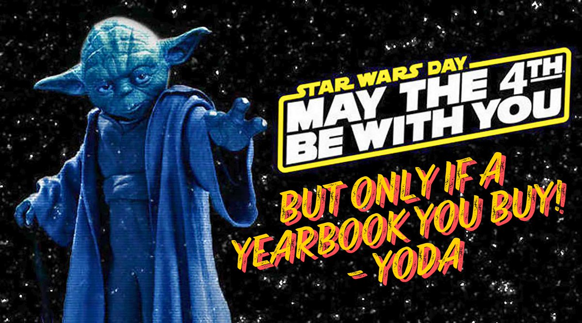 Don't forget to buy your yearbook tomorrow on May 4th! There are only a few left #Yoda