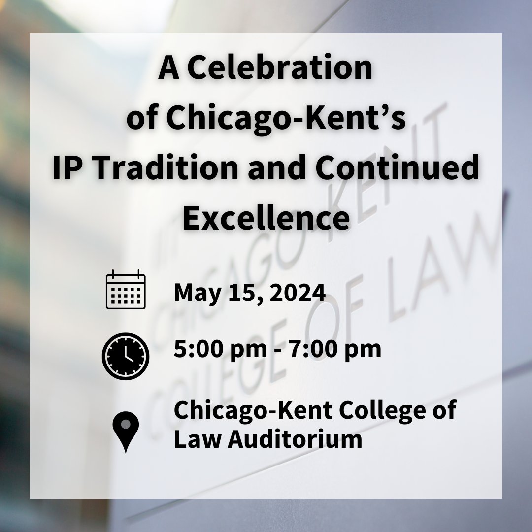 Join us May 15th, 5:00 p.m CDT at Chicago-Kent College of Law Auditorium for a special program celebrating our IP Program. We will honor Professor Ed Lee as he concludes his tenure & welcome Professors Sarah Burstein & Jordana Goodman! RSVP now: bit.ly/4dfyDMp