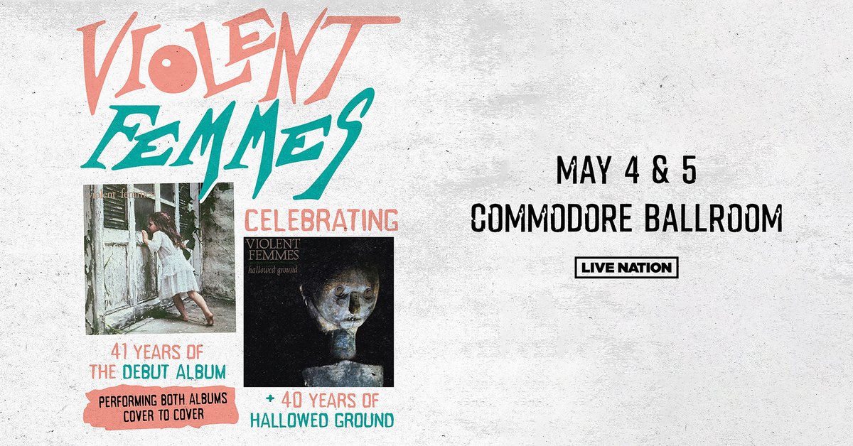 Additional tickets have been released for @violentfemmes at @commodorevcr on May 4th and 5th! Get yours before they're all gone: bit.ly/3wk51fZ