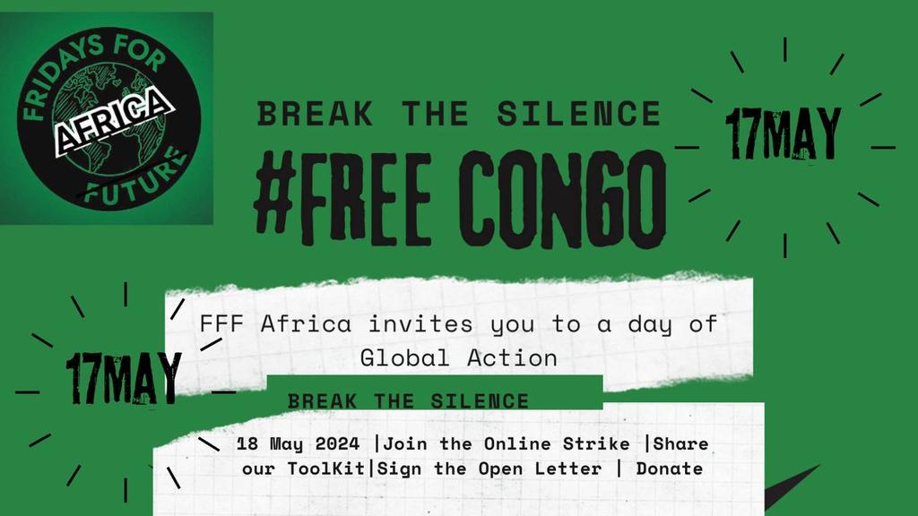 🌍 Join us on May 17, 2024, for a Day of Action! Stand with Congo against conflict and climate crisis. Let's demand justice for the victims and protect our planet. Spread the word! #BreakTheSilence #FreeCongo #ClimateJustice #EndConflictNow 🌍