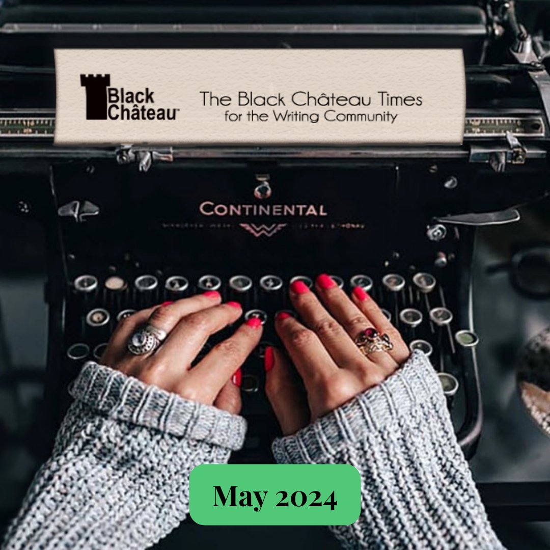 Hot off the press. The May edition of The Black Château Times is here. conta.cc/3wd4Bbi #newsletter #bce #author #writinglife