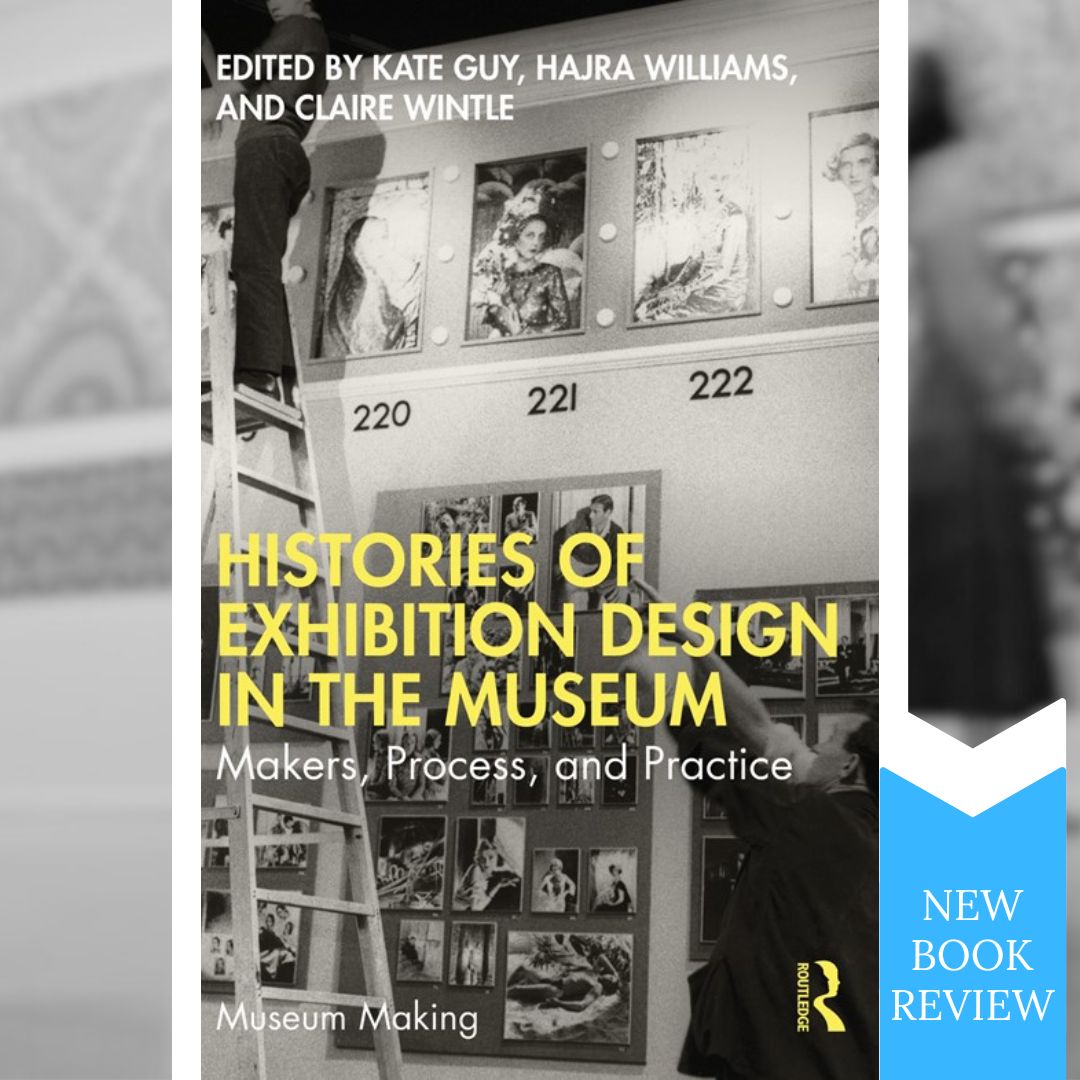 New book review! Read our review of Histories of Exhibition Design in the Museum: Makers, Process, and Practice, edited by Kate Guy, Hajra Williams, and Claire Wintle published by @routledgeart, written by Laia Anguix-Vilches.

Read now at doi.org/10.1093/jdh/ep…