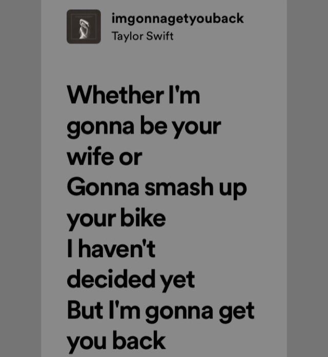 why is no one talking about how imgonnagetyouback means both revenge but also get back together i’m going insane here