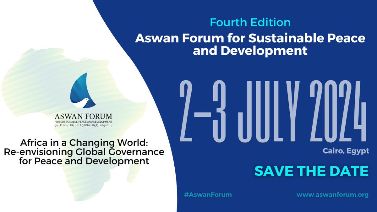 #SavetheDate: At a time of unprecedented challenges to peace &amp; security in #Africa &amp; globally, we are excited to announce the 4th edition of the #Aswan_Forum (2-3 July) which will seek to advance #African perspectives on re-envisioning global governance for #peace &amp; #development.