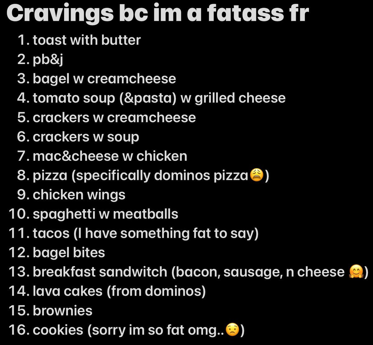 wrote my cravings down bc i WANNA EAT..but im not even hungry 🫡