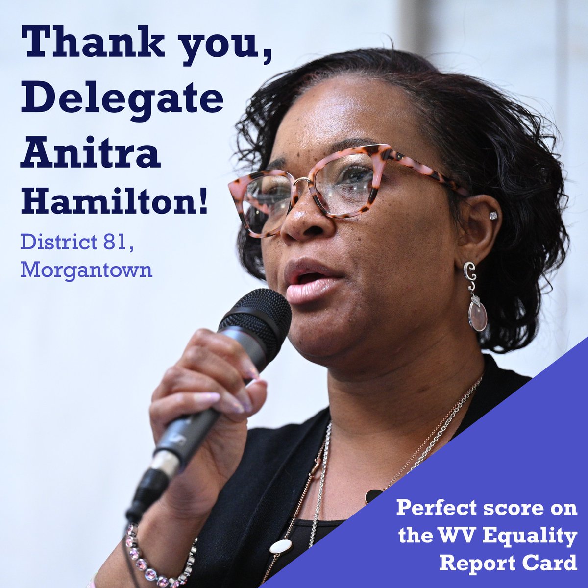 Thank you, Delegate Anitra Hamilton, for standing with the LGBTQ+ community of West Virginia! Del. Hamilton is fairly new to the WV Legislature, but so far she has earned a perfect score on the WV Equality Report Card.

We appreciate her support!