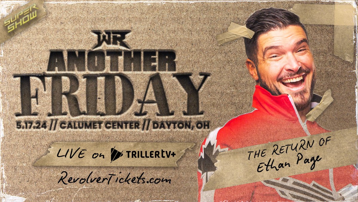 [BREAKING] Signed for 5/17 #RevolverFRIDAY Dayton, OH LIVE on @FiteTV+ The RETURN of 'All Ego' Ethan Page! 🎟️ RevolverTickets.com