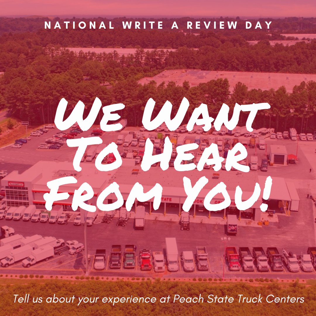 Did you know its National Write A Review Day?! 👏 We want to hear from you! Let us know about your experience with Peach State Truck Centers, and consider writing a review on google for your favorite location! 🚚 🌟

#PeachState #Truckers #Trucking #TruckingIndustry #WriteAReview