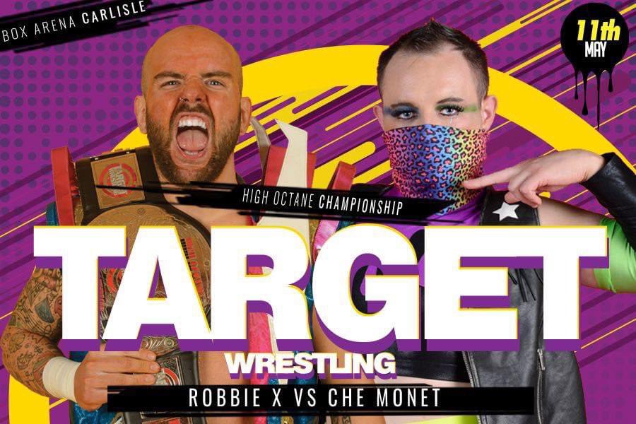 🎯 The third match signed for Saturday 11th May at the BOX ARENA in Carlisle is… ROBBIE X VS CHE MONET On Saturday 11th May, the NEW Target High Octane Division Champion Robbie X will be making his first title defence against The Scarlet Harlot, Che Monet at the Box Arena