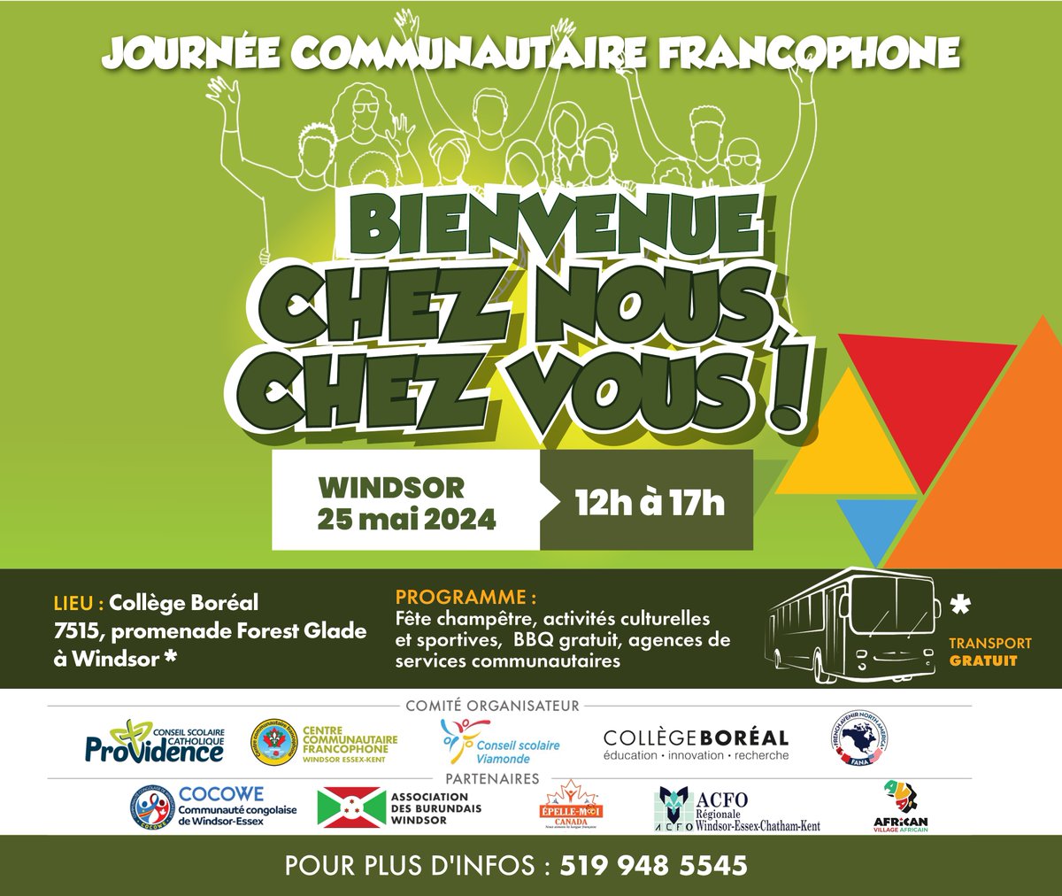 #BienvenueChezVousChezNous - La journée communautaire francophones de Windsor-Essex-Kent.
12h à 17h au Collège Boréal 7515 Forest Glade Dr, Windsor.
Au Programme: Fête champêtre, activités culturelles et sportives, BBQ gratuit...
Transport sera  gratuit
Appelez le 519 948 5545