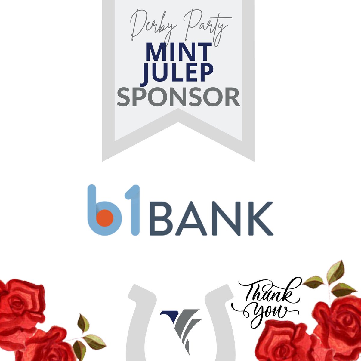 Thank you to b1 Bank for being a Mint Julep Sponsor for our Derby Party!