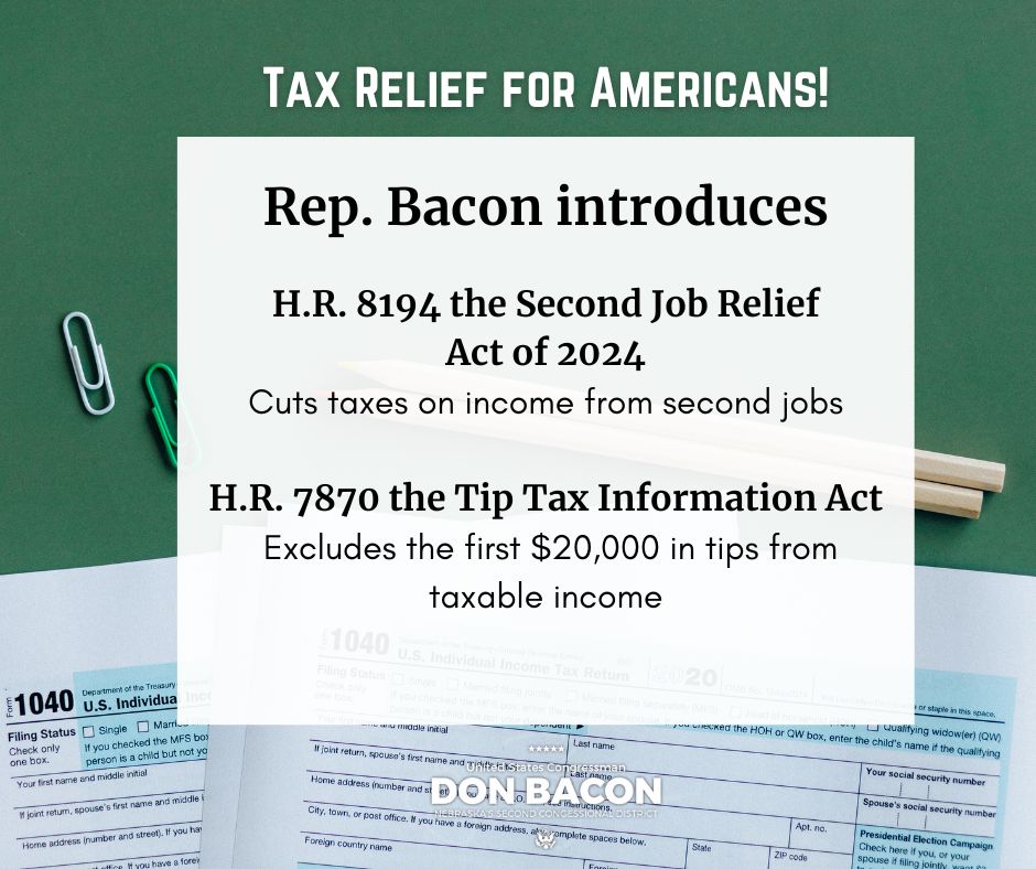 I am introducing H.R. 8194, the Second Job Relief Act of 2024 and H.R. 7870, the Tip Tax Information Act to help Americans keep more money from their paychecks! Costs continue to rise due to the burdensome policies of the Biden Administration.