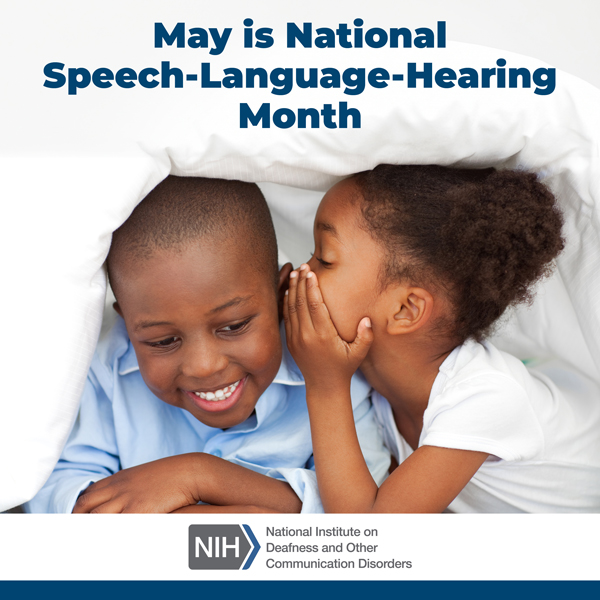 Better Hearing and Speech Month is now National Speech-Language-Hearing Month! Join us this May in spreading awareness of hearing loss, language impairment, and other communication disorders. go.nih.gov/3H7tb9V #NSLHM @ASHAweb