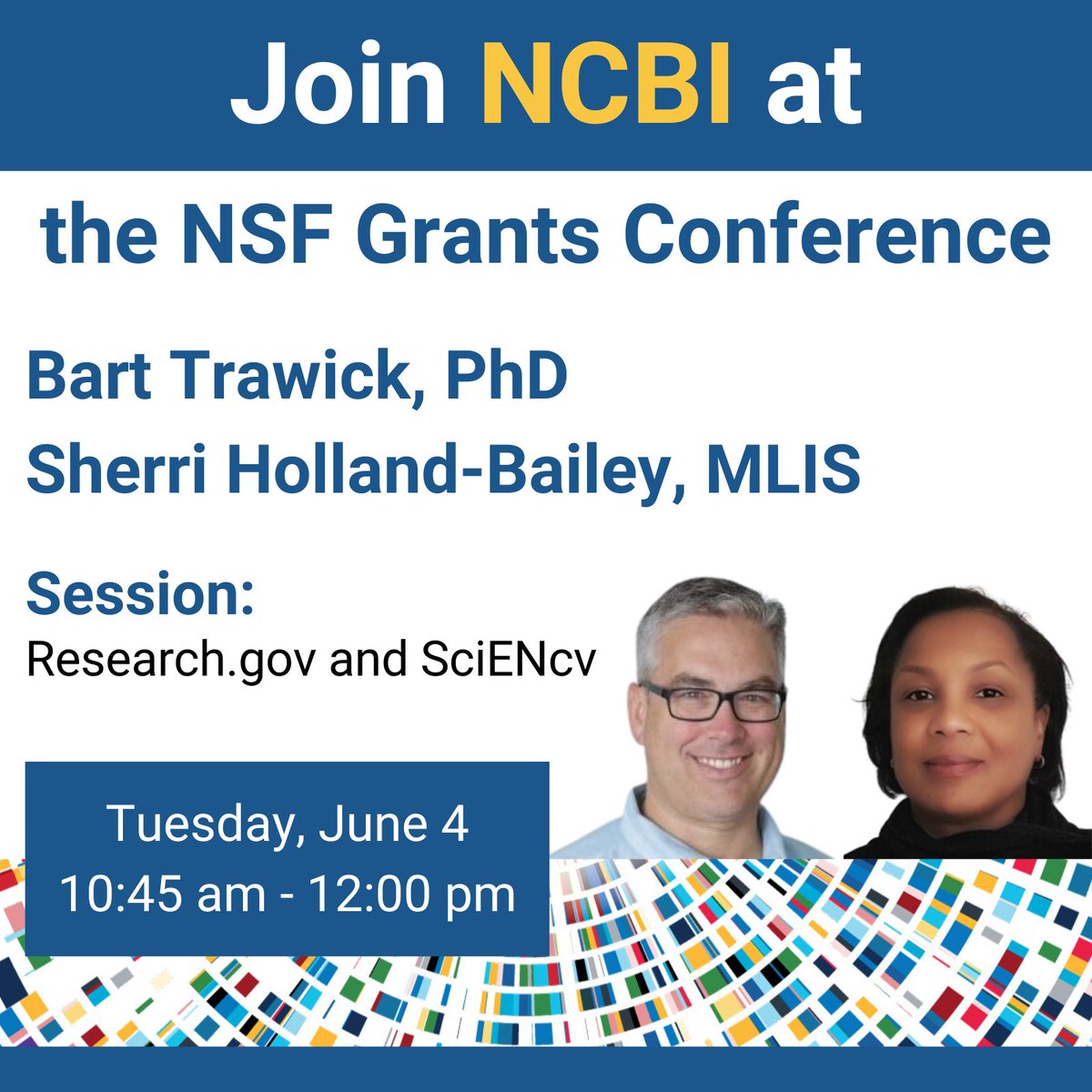 Calling @NSF Grants Conference attendees! Join NCBI's Bart Trawick, PhD, and Sherri Holland-Bailey, MLIS, on Tuesday, June 4, 10:45 am - 12:00 pm ET for the Research.gov and SciENcv Session. More info: ow.ly/Inxe50Rv5LF