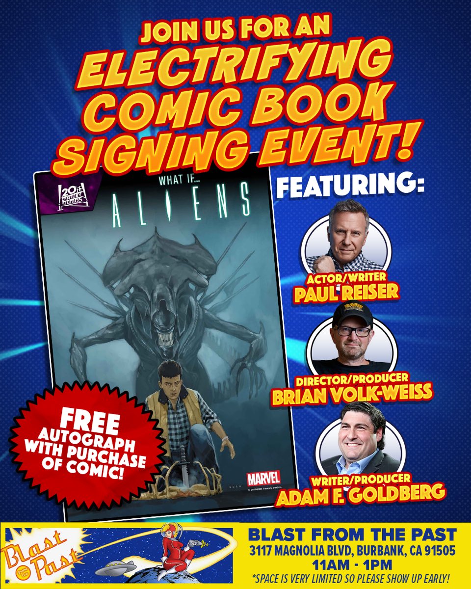 You do not want to miss this!! Join us May 11th in Burbank, CA at @blastftp for an Aliens “What If” Comic Book signing with @PaulReiser , Brian Volk-Weiss, and Adam F. Goldberg! Show up early to secure your spot, or buy your ticket in advance at Blast from the Past!