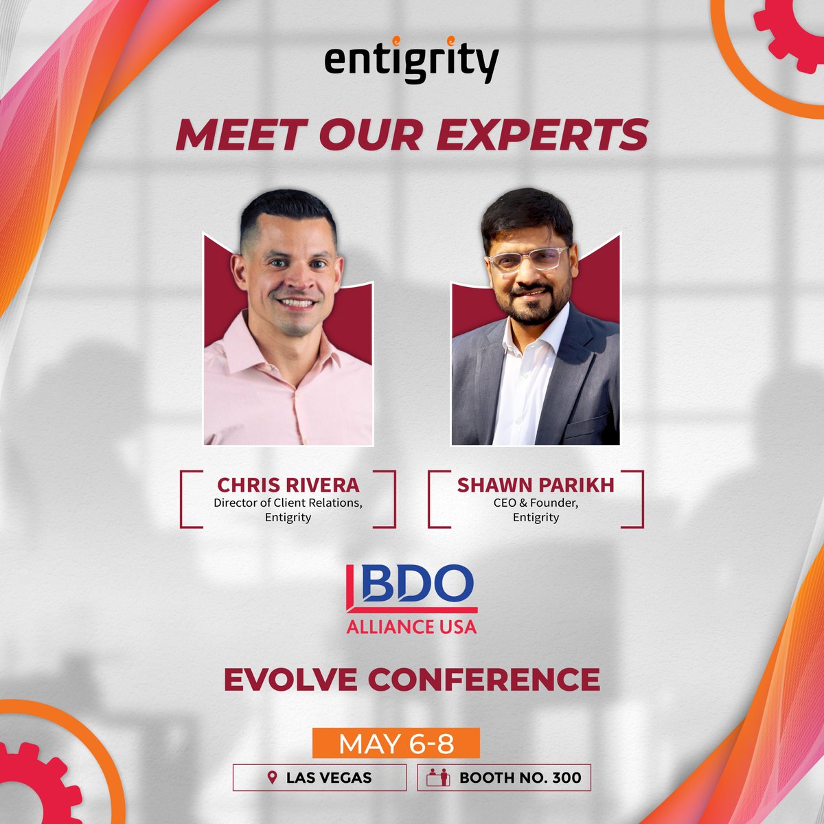 Meet our experts, Shawn Parikh and Chris Rivera, at BDO Evolve 2024! Join us at Cosmopolitan, Las Vegas, from May 6th to 8th, 2024, at Booth Number 300, and connect with our seasoned experts who are ready to elevate your accounting & offshoring experience. #Entigrity #BDO