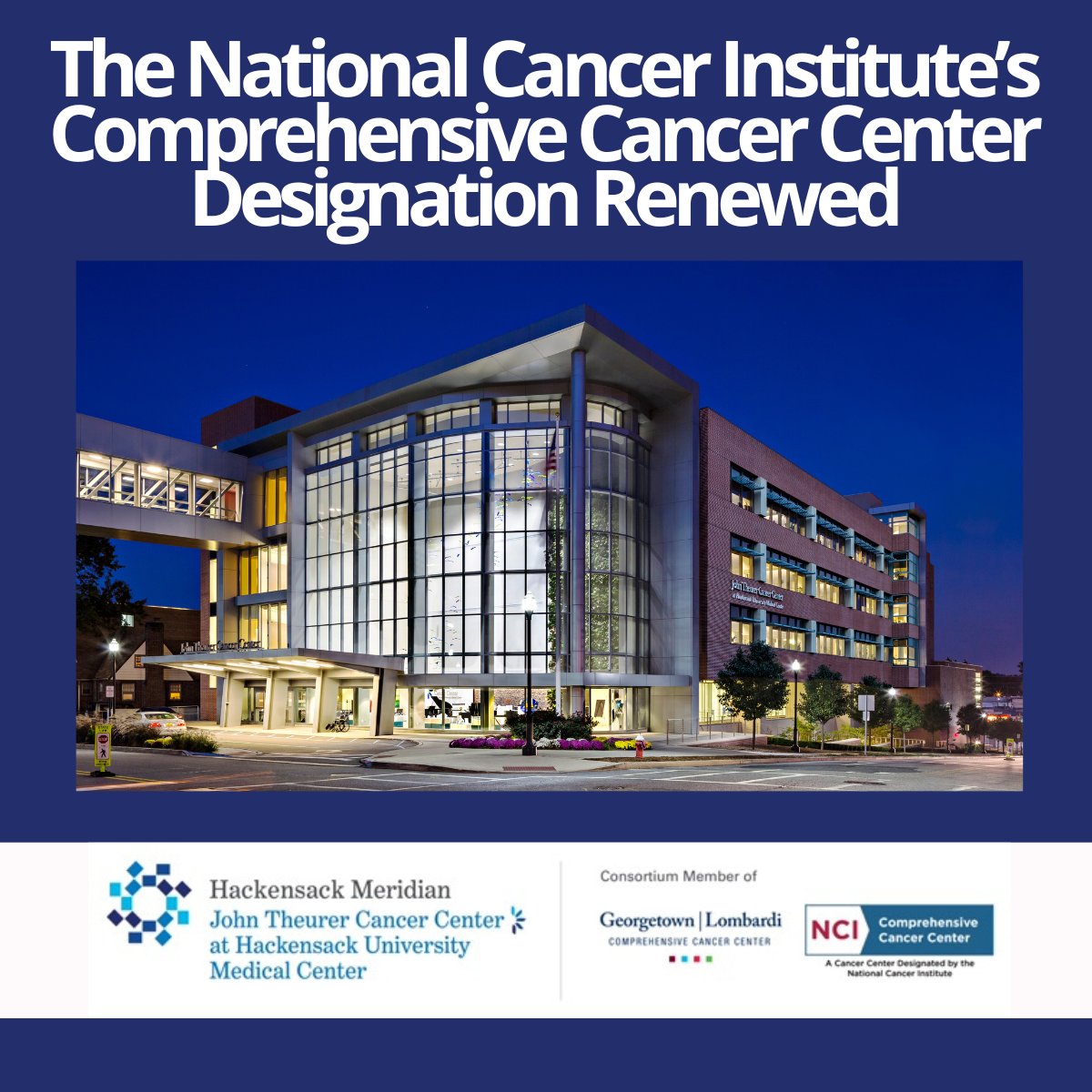 We're proud that @theNCI has recognized @Georgetown's @LombardiCancer with comprehensive cancer center status and renewed John Theurer Cancer Center as its research consortium partner, for high-impact research, community outreach and cancer care. hackensackmeridianhealth.org/en/news/2024/0…