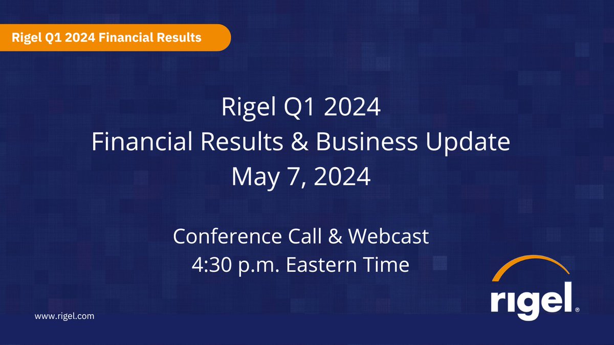 Rigel First Quarter 2024 Financial Results & Business Update - May 7th at 4:30pm ET rigel.com/investors/news…