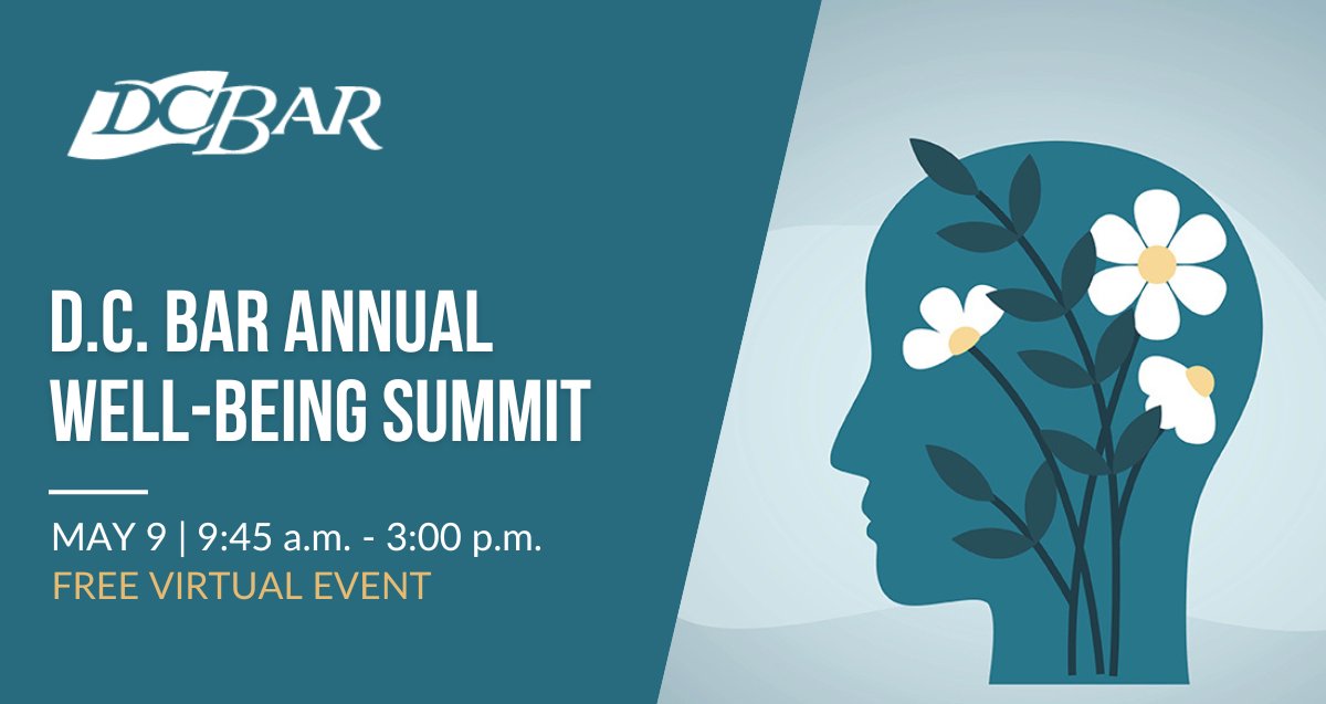 May is #MentalHealthAwarenessMonth, and the D.C. Bar is dedicated to supporting your well-being! Start by joining us for the D.C. Bar's free virtual Well-Being Summit on Thursday, May 9. Register today: dcbar.org/wellbeing