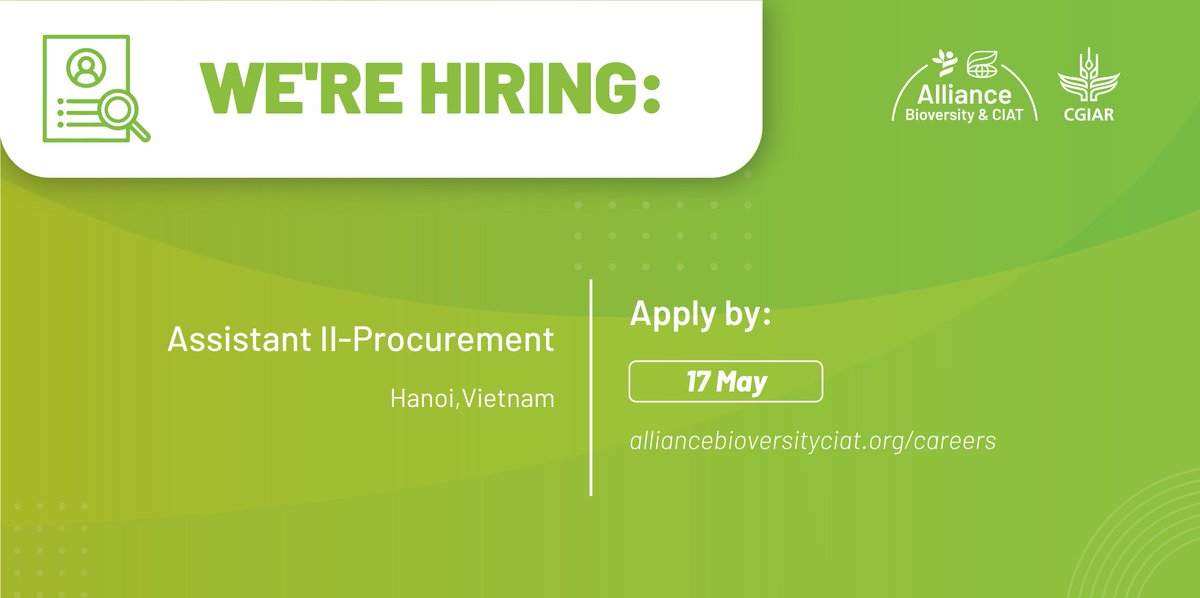 📢#Vacancy I We seek an Assistant II-Procurement who will provide efficient and effective procurement and administrative support to the office. 🎯Based in Hanoi, Vietnam ✅Apply by 17 May Details👉 alliancebioversityciat.org/careers?utm_ca…