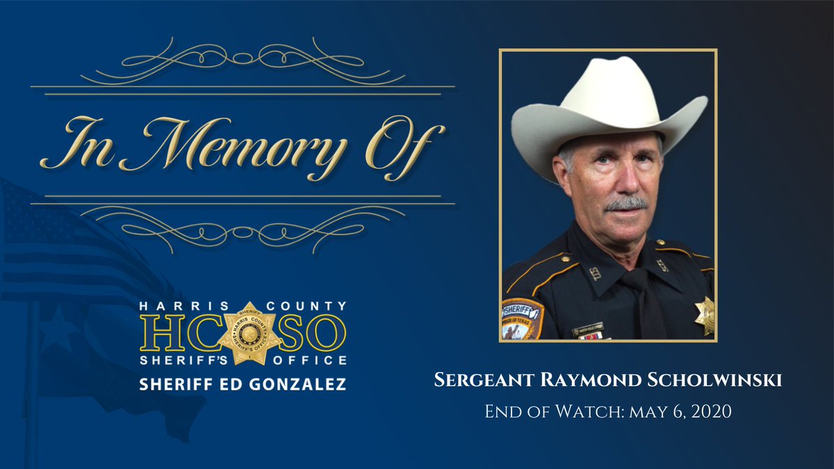 In memory of Sergeant Raymond Scholwinski, who died from COVID-19 complications on May 6, 2020. He began his service with HCSO as a detention officer in 1993. He is survived by his wife and four children. Gone but never forgotten.