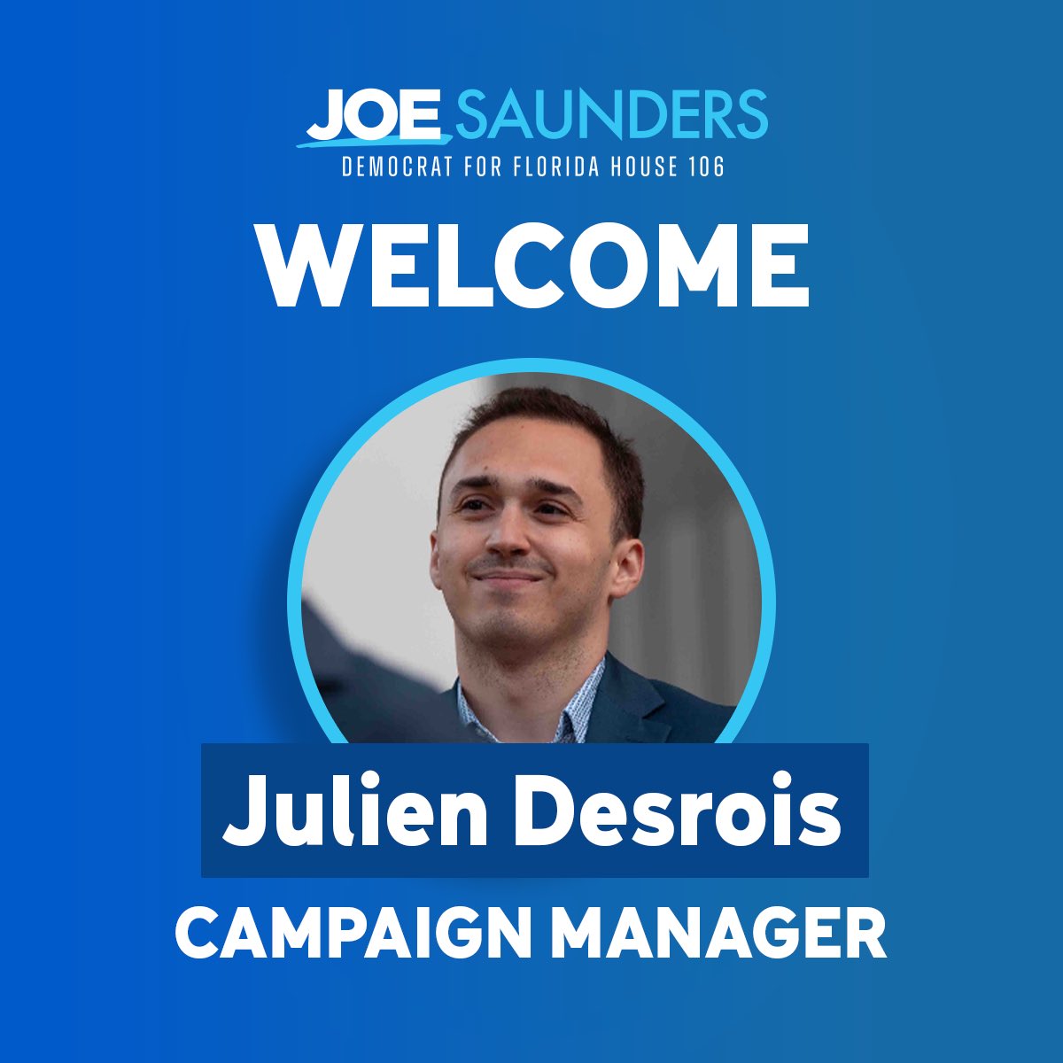ANNOUNCEMENT: #TeamJoe is growing! I am so excited to announce our new campaign manager, Julien Desrois! Raised in HD 106 in an Aventura labor family (shout out @unitehere Local 355!) Julien joins our team w/ rich experience managing campaigns that move voters. Welcome, Julien!