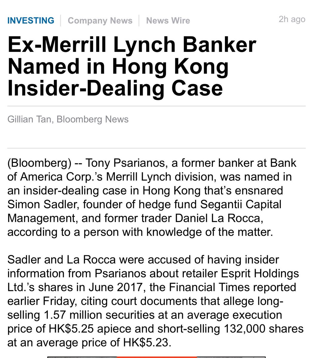 'Ex-Merrill Lynch Banker Named in Hong Kong Insider-Dealing Case' 'Tony Psarianos, a former banker at Bank of America Corp.’s Merrill Lynch division, was named in an insider-dealing case in Hong Kong that’s ensnared Simon Sadler, founder of hedge fund Segantii Capital…