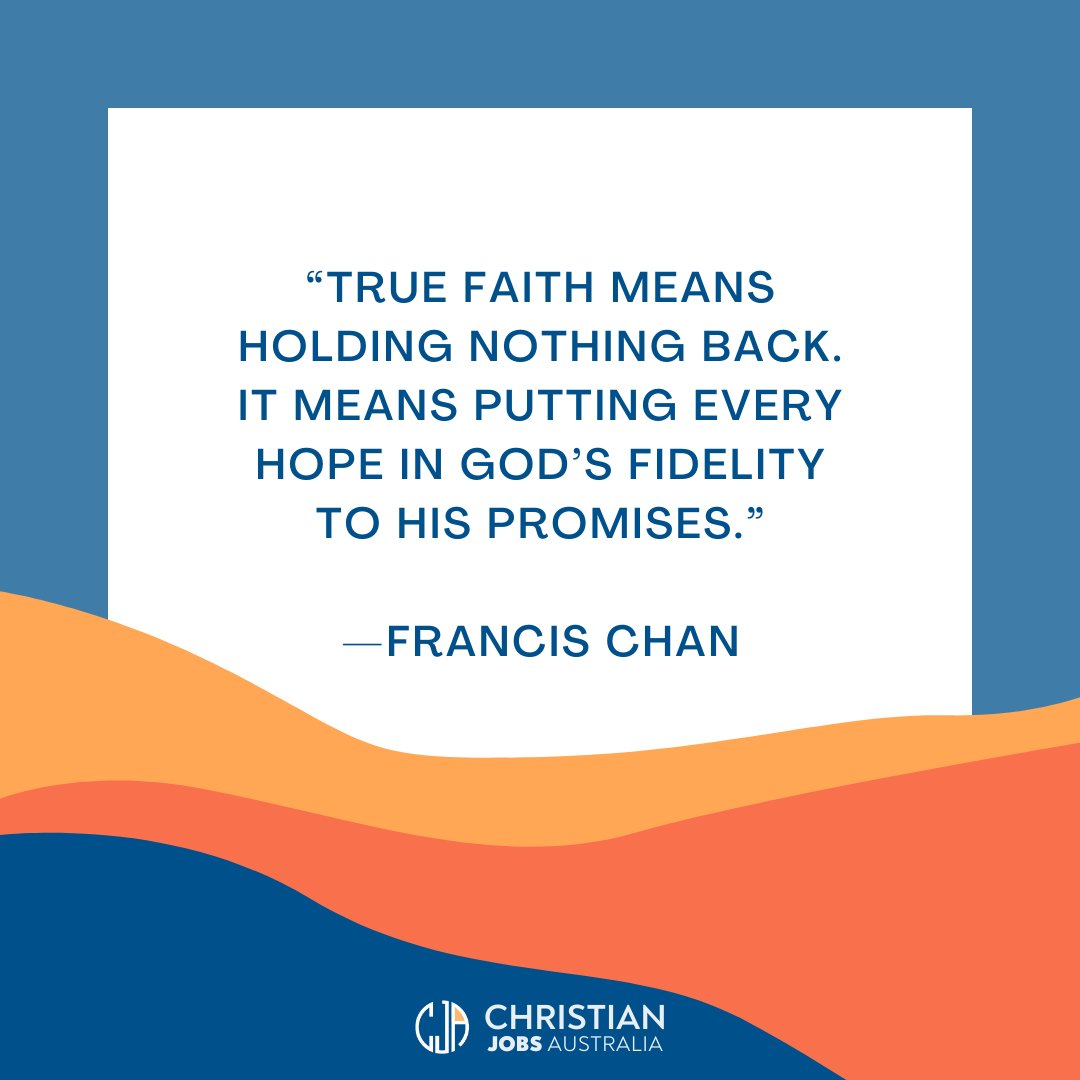 “True faith means holding nothing back. It means putting every hope in God’s fidelity to His Promises.”
—Francis Chan

#Quote #Christianquote #ChristianJobsAustralia #Inspiration #AussieChristians #ChristiansAustralia #Christianinspiration