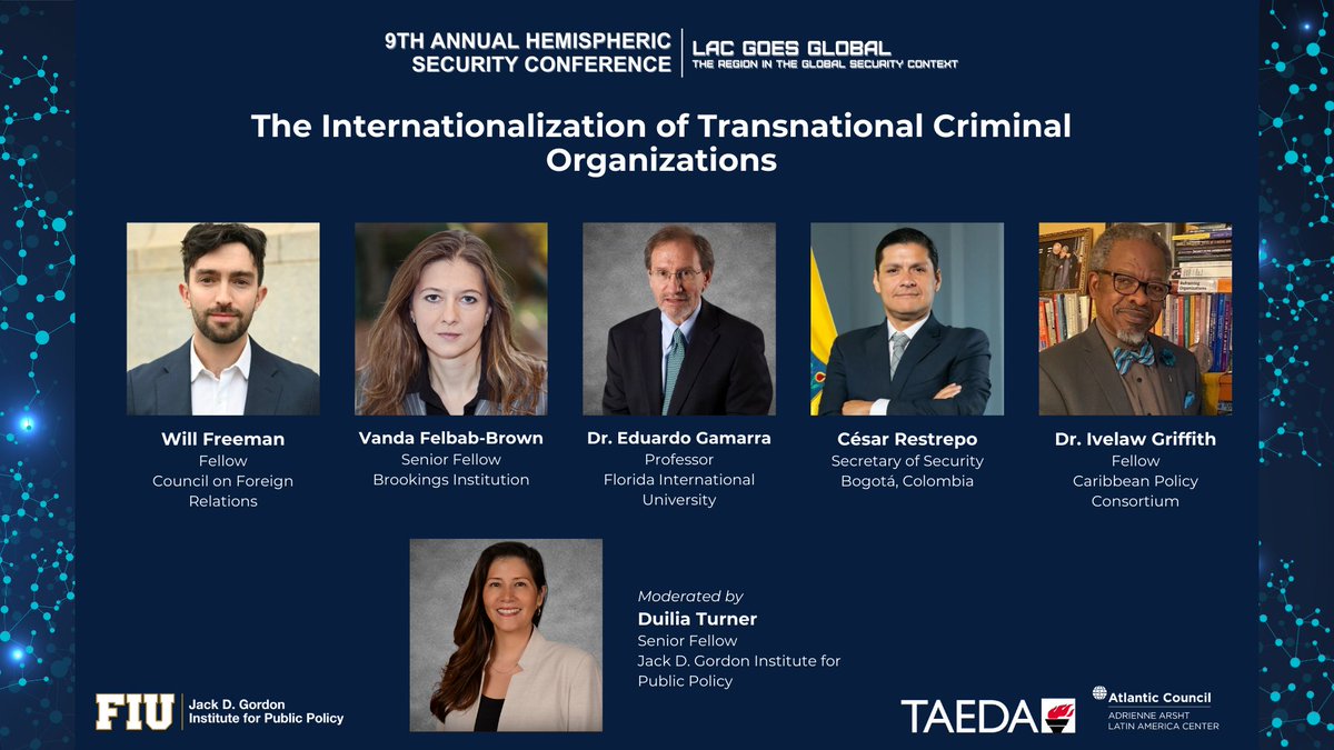 We are 0️⃣6️⃣ days away from #HSC2024! Moderated by @DuiMoraTurner, we'll explore the landscape of #TCOs from foreign entities in Latin America, with @WillGFreeman @CFR_org, @VFelbabBrown, @gamarrae @fiu_sipa @PIR_FIU, César Restrepo, and @IvelawGriffith!