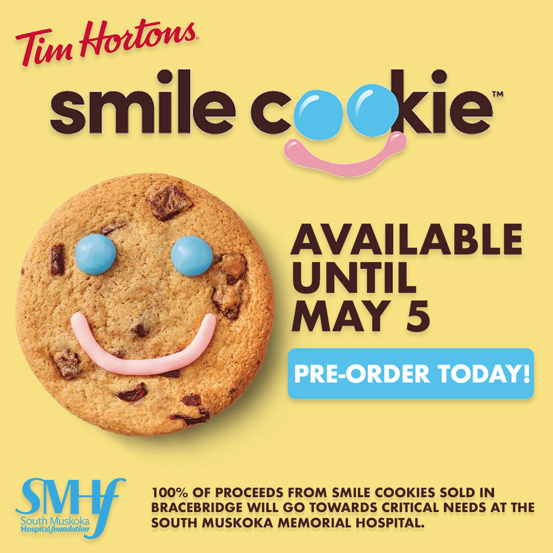Smile Cookies in support of the South Muskoka Hospital Foundation are available until May 5th! 🍪☺️

Get yours this weekend at any Bracebridge Tim Horton’s to support a great cause💙

#muskoka #muskokalakes #chamberhood #thesepeopleareinourchamberhood #smilecookies