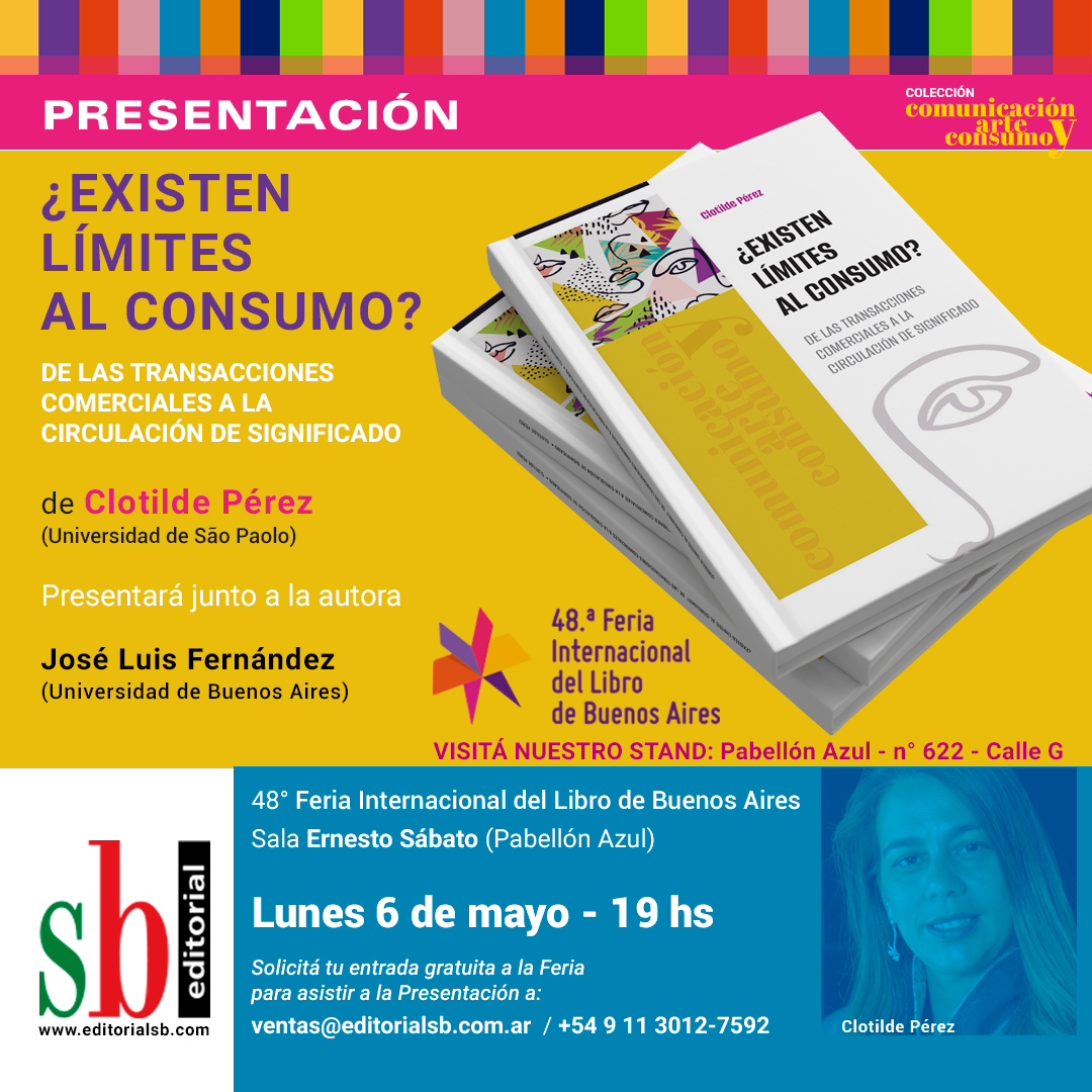 FILBA 2024: Nos visita CLOTILDE PÉREZ desde Brasil (USP) para presentar, junto a JOSÉ LUIS FERNÁNDEZ, su libro: "¿Existen límites al consumo? De las transacciones comerciales a la circulación de significado" (bit.ly/4b12AOK)
📷 Lunes 6/5 19 h - Sala Ernesto Sábato