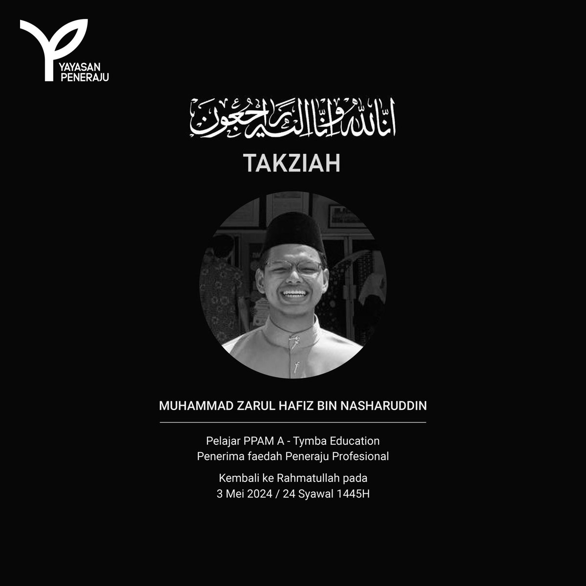 Salam takziah buat seluruh ahli keluarga Allahyarham Muhammad Zarul Hafiz Nasharuddin (Penerima faedah PPAM A CFAB - ICAEW di @tymbaeducation ) atas kembalinya beliau ke rahmatullah pada 3 Mei 2024. Semoga arwah adik Zarul ditempatkan dalam kalangan orang beriman.